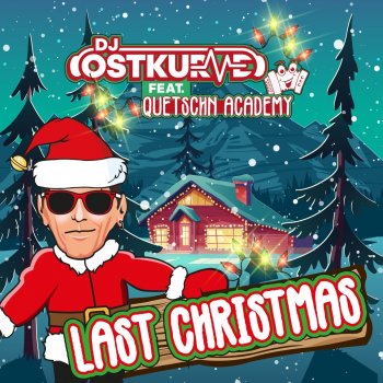 DJ Ostkurve Last Christmas (feat. Quetschn Academy) [Edit]