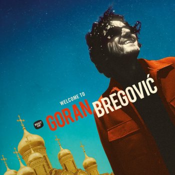 Goran Bregović feat. Grand Choeur De Belgrade & Branka Vasic Le matin (BOF "La Reine Margot")