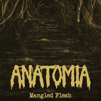 Anatomia Mangled Flesh