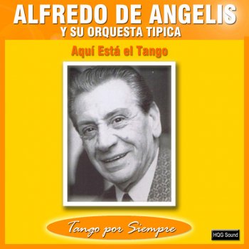 Alfredo de Angelis y Su Orquesta Tipica Son Cosas Mias
