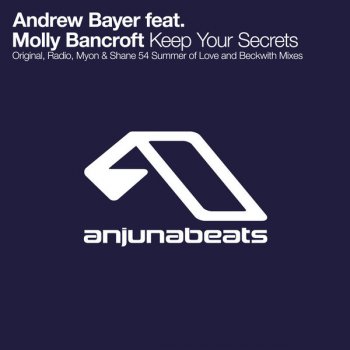 Andrew Bayer feat. Molly Bancroft Keep Your Secrets (Beckwith remix)