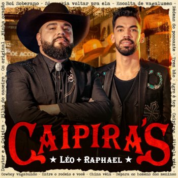 Léo & Raphael Cowboy Vagabundo / Entre o Rodeio e Você