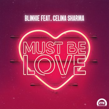Blinkie Must Be Love (feat. Celina Sharma)