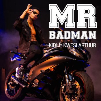 KiDi feat. Kwesi Arthur Mr Badman
