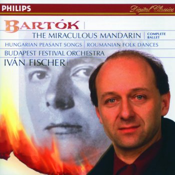 Budapest Festival Orchestra feat. Iván Fischer The Miraculous Mandarin, BB 82, Sz. 73 (Op.19): X. Molto moderato: The body of the Mandarin begins to glow with a greenish blue light