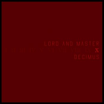 LorD and Master This Is Now