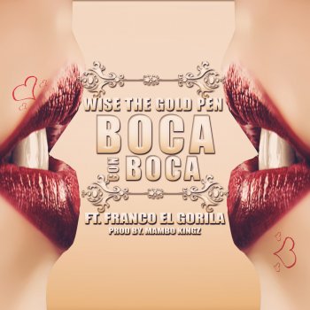 Wise feat. Franco El Gorila Boca Con Boca