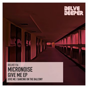 Micronoise Give Me