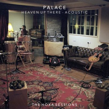 Palace Heaven Up There (Acoustic)