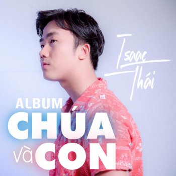 Isaac Thai feat. Thanh Tâm Xây Đắp Yêu Thương