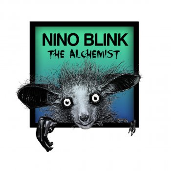 Nino Blink The Alchemist - Original Mix
