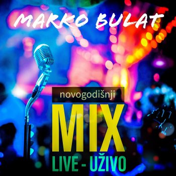 Marko Bulat Pogledaj Me (Live)