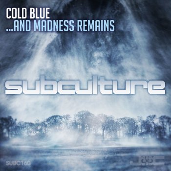 Cold Blue ...And Madness Remains