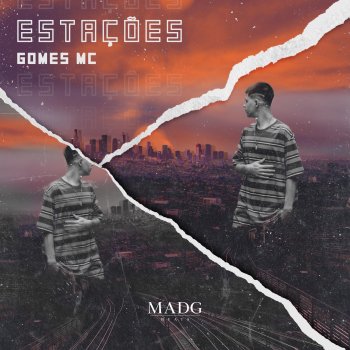 Gomes Mc feat. Madg Beats Estações (feat. Madg Beats)