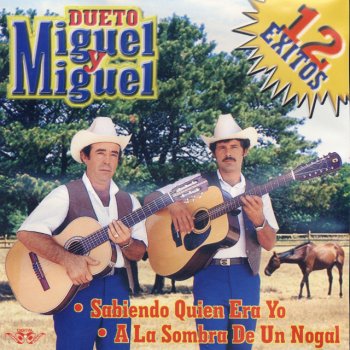 Miguel y Miguel Sabiendo Quien Era Yo