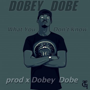 Dobey Dobe What You Don't Know