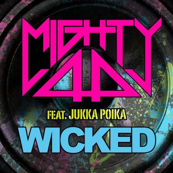 Mighty 44 Wicked - Extended [feat. Jukka Poika]