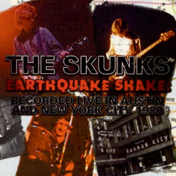 The Skunks Earthquake Shake