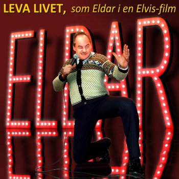 Eldar Vågan Leva Livet (Som Eldar i en Elvis Film)