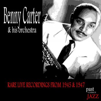 Benny Carter and His Orchestra Without a Song