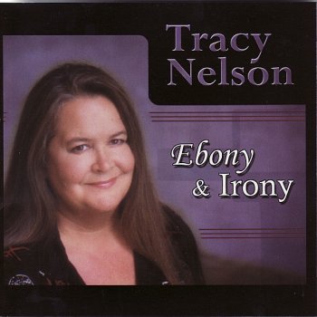 Tracy Nelson I Must Be Crazy