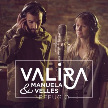 Valira feat. Manuela Vellés Refugio