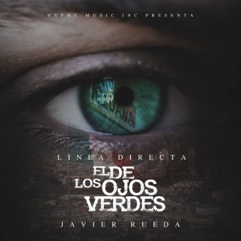 La Linea Directa feat. Javier Rueda El de los Ojos Verdes