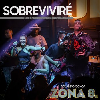 Rolando Ochoa feat. Zona 8 R Sobreviviré - Homenaje a Darío Gómez