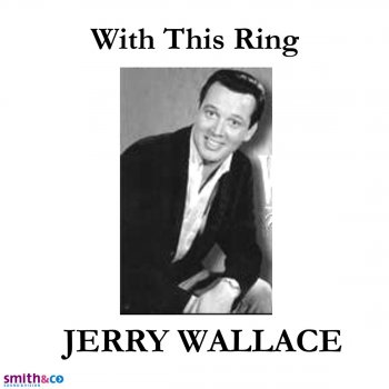 Jerry Wallace With This Ring