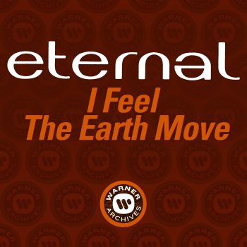 Eternal I Feel the Earth Move