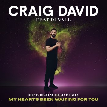 Craig David My Heart's Been Waiting for You (feat. Duvall) [Mike Brainchild Remix]