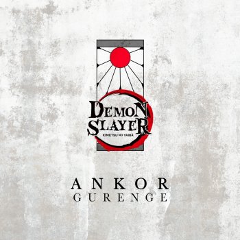 Ankor Gurenge - Demon Slayer - Kimetsu No Yaiba - Spanish Version