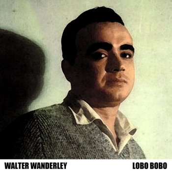 Walter Wanderley Aos Pes Da Cruz