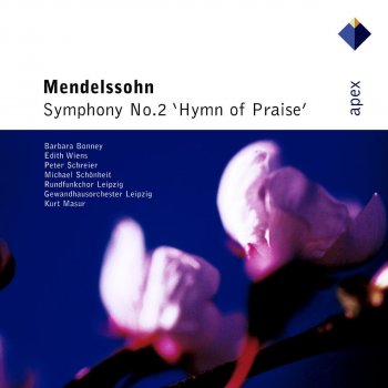 Felix Mendelssohn feat. Gewandhausorchester Leipzig & Kurt Masur Mendelssohn : Symphony No.2 in B flat major Op.52, 'Hymn of Praise' : X "Ihr Völker, bringet her dem Herrn Ehre und Macht!"