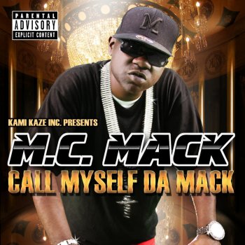 M.C. Mack Bout to Take Ya Life