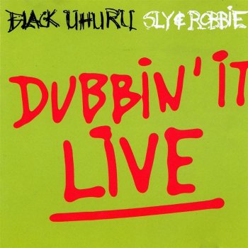 Sly & Robbie feat. Black Uhuru Guess Who's Coming to Dinner