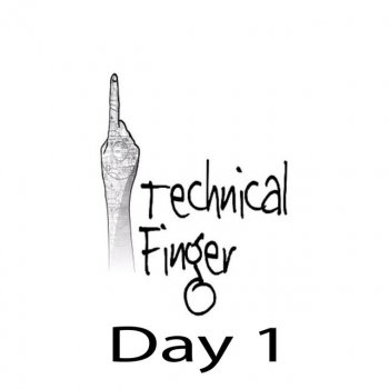 Technical Finger Day 1