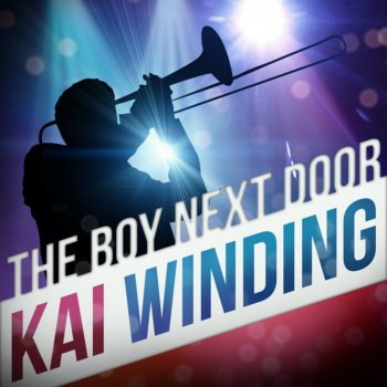 Kai Winding The Boy Next Door