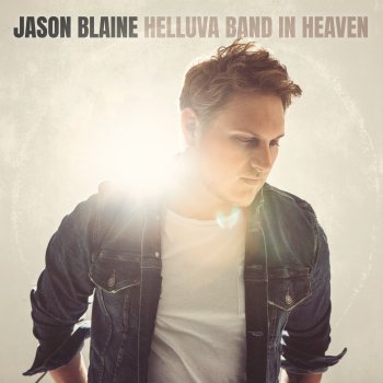 Jason Blaine Helluva Band In Heaven