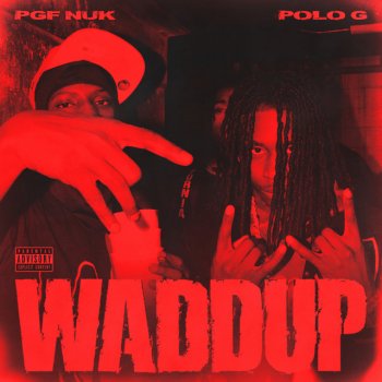 PGF Nuk feat. Polo G Waddup (feat. Polo G)