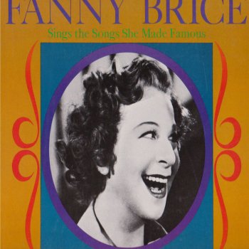 Fanny Brice Oh How I Hate That Fellow Nathan
