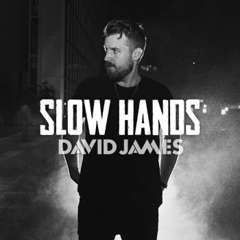 David James Slow Hands - SiriusXM Sessions