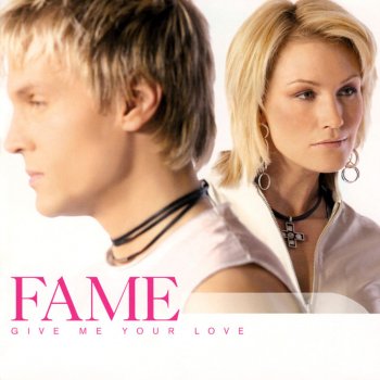 Fame Give Me Your Love