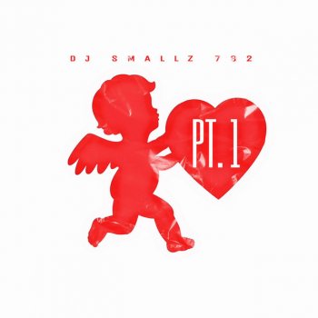 DJ Smallz 732 Cupid, Pt. 1