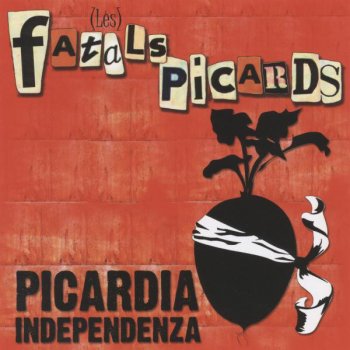 Les Fatals Picards Picardia independenza