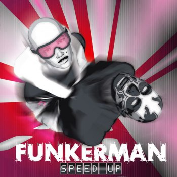 Funkerman Speed Up (Original)
