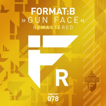 Format:B feat. Florian Meindl Gun Face - Florian Meindl Remix (Remastered)