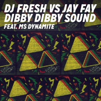 DJ Fresh feat. Jay Fay & Ms. Dynamite Dibby Dibby Sound - Extended