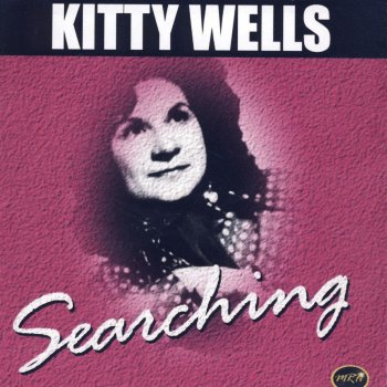 Kitty Wells There's Poison In My Heart