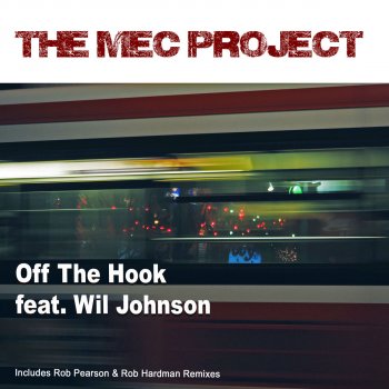 Mec Project feat. Wil Johnson Off the Hook - Rob Pearson Ask Your Dub Remix
